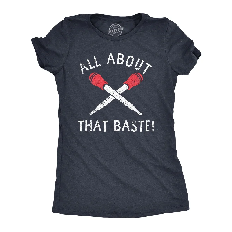 All About That Baste Women's T Shirt