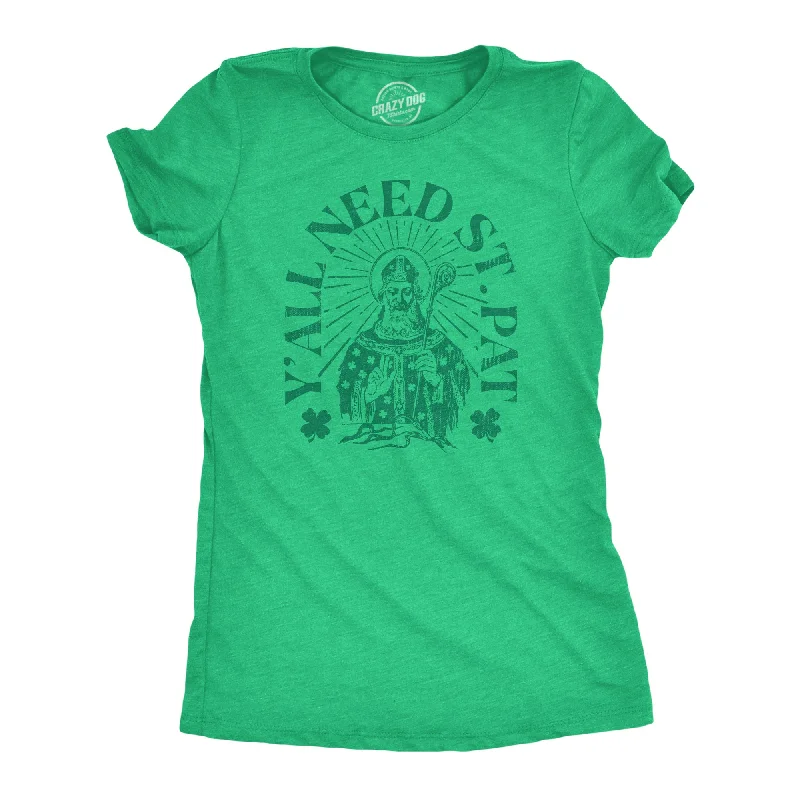 Yall Need St Pat Women's T Shirt